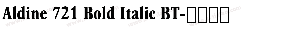 Aldine 721 Bold Italic BT字体转换